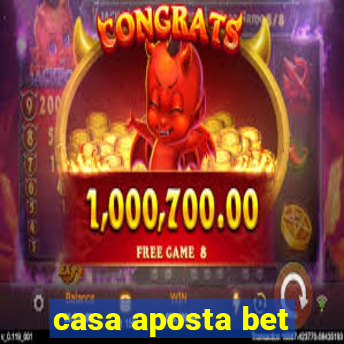 casa aposta bet